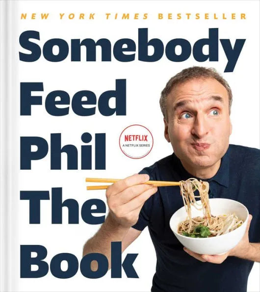 Somebody Feed Phil The Book Signed by Phil Rosenthal